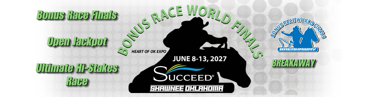 Bonus Race World Finals, June 8-13, 2027, Heart of Oklahoma Expo Center, Shawnee, OK